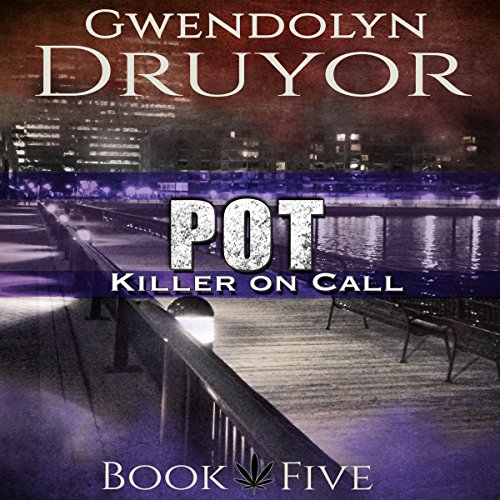 Pot: Killer on Call, Book 5