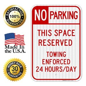 No Parking Space Reserved Sign, 12x18 Inches, 3M EGP Reflective .063 Aluminum, Fade Resistant, Made in USA by Sigo Signs