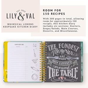 Lily & Val Keepsake Kitchen Diary Cookbook, Blank Recipe Book to Write in Your Own Recipes, Dinner, Breakfast, and Lunch Recipe Book, 300 Pages Whimsical Lemons