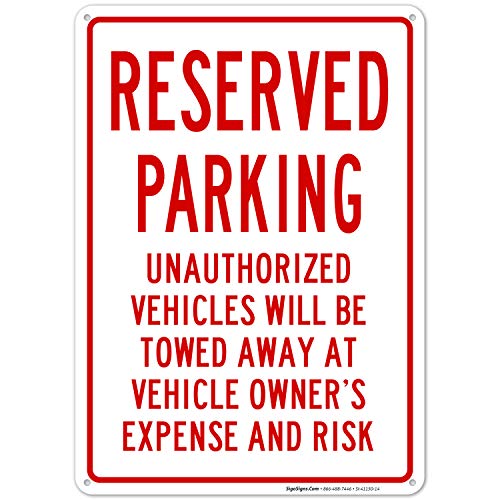 Reserved Parking Sign, Will Be Towed 10x14 Inches, Rust Free .040 Aluminum, Fade Resistant, Made in USA by Sigo Signs