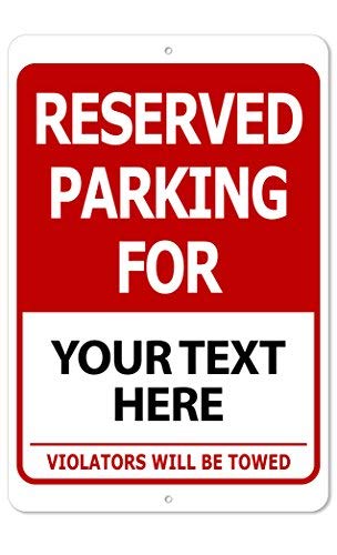 Custom Printed Reserved Parking 8 x 12 Aluminum Indoor/Outdoor Sign Text Only