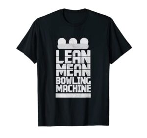 lean mean bowling machine funny lawn bowling shirt