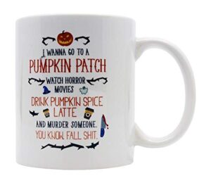casitika halloween horror movie coffee mug. i wanna go to a pumpkin patch drink spice fall mugs. 11 oz white ceramic novelty murder mug.