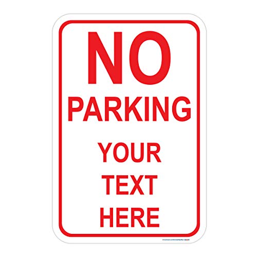 Customizable No Parking Sign, Includes Holes, 3M Sheeting, Highest Gauge Aluminum, Laminated, UV Protected, 12"x18" Made in USA, Parking, Safety