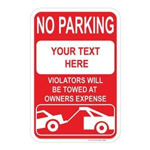 customizable no parking, violators will be towed at owners expense heavy duty sign (red), includes holes, 3m sheeting, highest .080 gauge aluminum