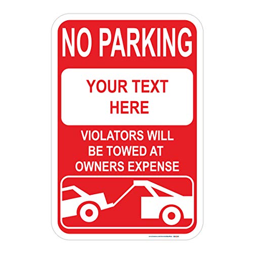 Customizable No Parking, Violators Will Be Towed at Owners Expense Heavy Duty Sign (Red), Includes Holes, 3M Sheeting, Highest .080 Gauge Aluminum