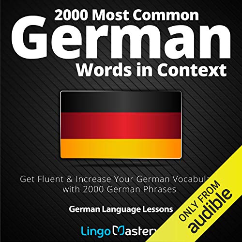 2000 Most Common German Words in Context: Get Fluent & Increase Your German Vocabulary with 2000 German Phrases: German Language Lessons