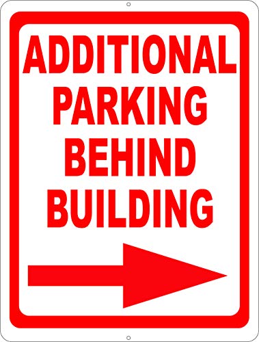 Additional Parking Behind Building w/ Right Arrow Sign. 12x18 Metal. Inform customers of more Business Spaces in Back