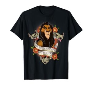 disney lion king scar and hyenas i'm surrounded by idiots t-shirt