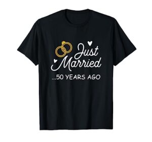 50th wedding anniversary just married 50 years ago shirt t-shirt