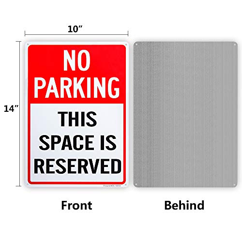 No Parking This Space is Reserved Sign - 10"x 14" - .040 Rust Free Aluminum – Reflective, UV Protected and Weatherproof