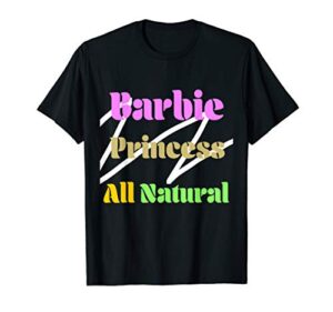 barbie princess all natural t-shirt