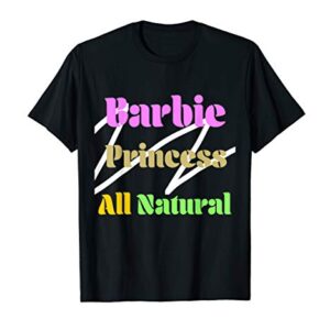 Barbie Princess All Natural T-Shirt