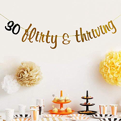 30 Flirty & Thriving Banner, 30th Anniversary Birthday Bunting Sign, Dirty Thirty Party Decorations, Gold and Black Glitter