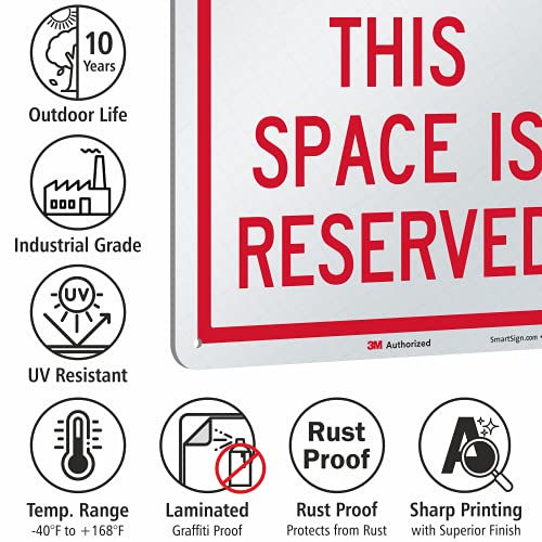 SmartSign “No Parking - This Space Is Reserved” Sign | 10" x 14" Engineer Grade Reflective Aluminum