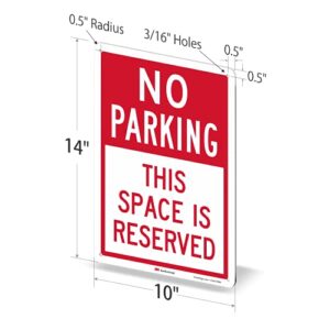 SmartSign “No Parking - This Space Is Reserved” Sign | 10" x 14" Engineer Grade Reflective Aluminum