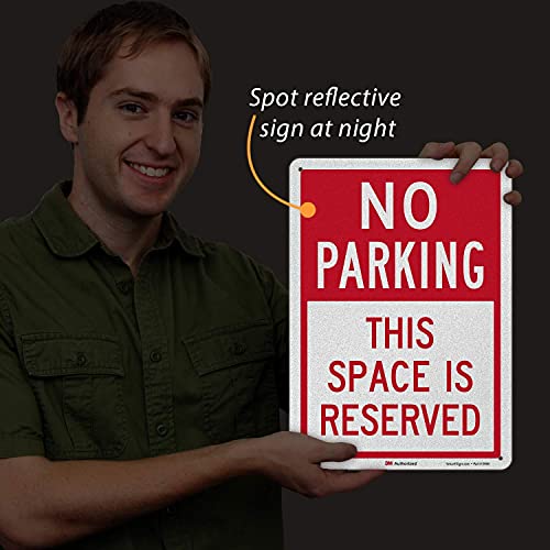 SmartSign “No Parking - This Space Is Reserved” Sign | 10" x 14" Engineer Grade Reflective Aluminum