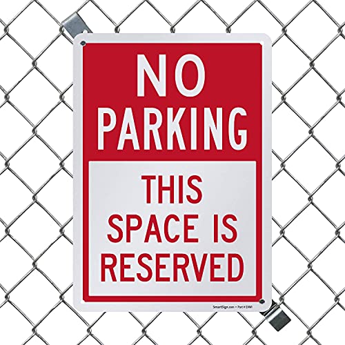 SmartSign “No Parking - This Space Is Reserved” Sign | 10" x 14" Engineer Grade Reflective Aluminum