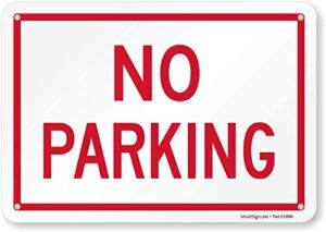 smartsign 7 x 10 inch “no parking” metal sign, 40 mil aluminum 3m laminated engineer grade reflective material, red and white