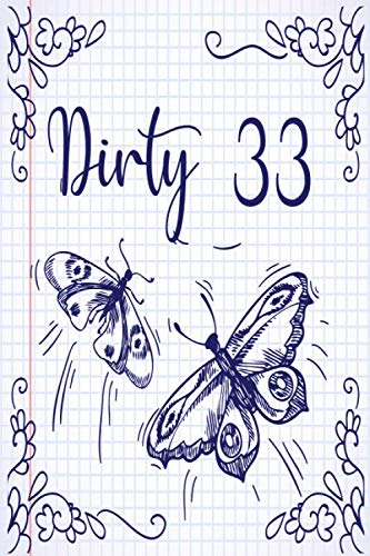 Butterflies Personalized Birthday Notebook - Butterflies Personalized Journal -Dirty 33 Notebook Birthday - Butterflies bday Lover Gift: Unique gifts ... Gift, 120 Pages, 6x9, Soft Cover, Ma