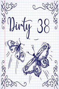 butterflies personalized birthday notebook - butterflies personalized journal -dirty 38 notebook birthday - butterflies bday lover gift: unique gifts ... gift, 120 pages, 6x9, soft cover, ma