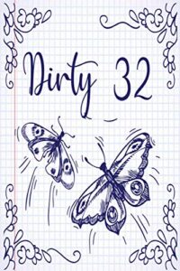 butterflies personalized birthday notebook - butterflies personalized journal -dirty 32 notebook birthday - butterflies bday lover gift: unique gifts ... gift, 120 pages, 6x9, soft cover, ma