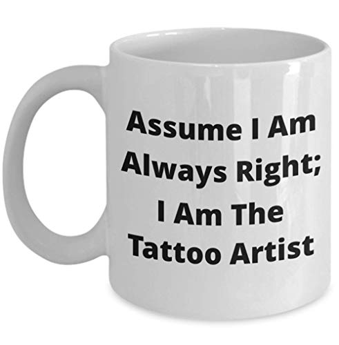 Tattoo Artist Mug | Always Right - Funny Novelty Gift Idea, Sassy Humor, Coffee Cup By Vitazi Kitchenware