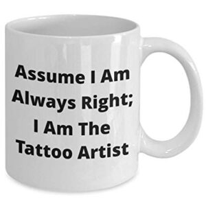 Tattoo Artist Mug | Always Right - Funny Novelty Gift Idea, Sassy Humor, Coffee Cup By Vitazi Kitchenware
