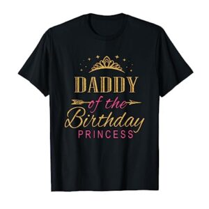 Daddy Of The Birthday Princess Girls Party T-Shirt