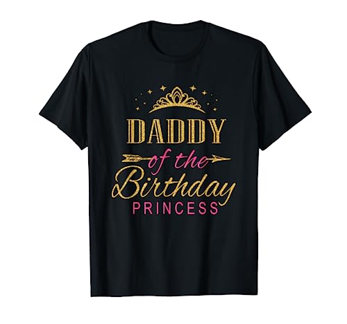 Daddy Of The Birthday Princess Girls Party T-Shirt