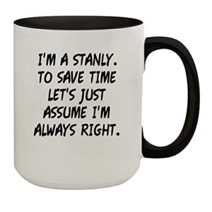 molandra products i'm a stanly. to save time let's just assume i'm always right. - 15oz colored inner & handle ceramic coffee mug, black