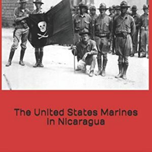 The United States Marines in Nicaragua