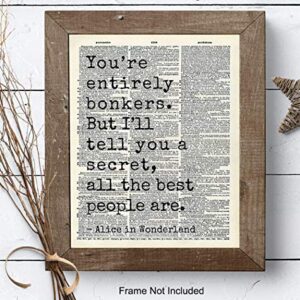 Alice Wonderland Quote, Wall Decor - Wall Art Decoration Poster - Gift for Walt World Fans – Upcycled Dictionary Home Decor for Bedroom, Office, Girls Room - 8x10 print