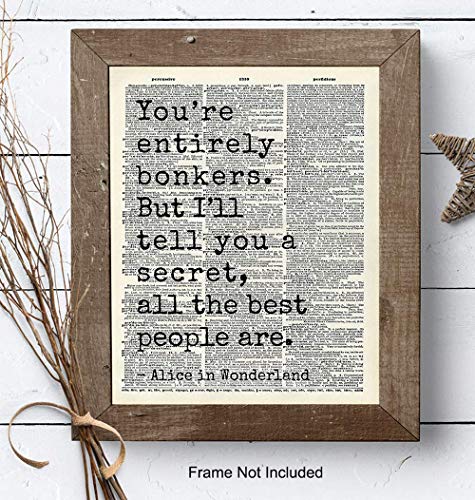 Alice Wonderland Quote, Wall Decor - Wall Art Decoration Poster - Gift for Walt World Fans – Upcycled Dictionary Home Decor for Bedroom, Office, Girls Room - 8x10 print