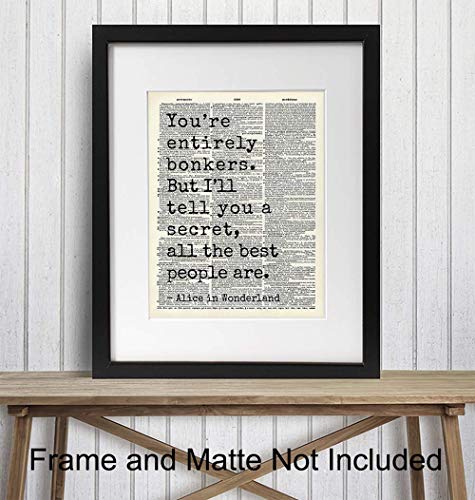 Alice Wonderland Quote, Wall Decor - Wall Art Decoration Poster - Gift for Walt World Fans – Upcycled Dictionary Home Decor for Bedroom, Office, Girls Room - 8x10 print