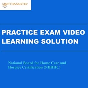 certsmasters national board for home care and hospice certification (nbhhc) practice exam video learning solution