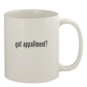 Knick Knack Gifts got appallment? - 11oz Ceramic White Coffee Mug, White