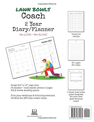 Lawn Bowls Coach 2021-2022 Diary Planner: Organize all Your Games, Practice Sessions & Meetings with this Convenient Monthly Scheduler