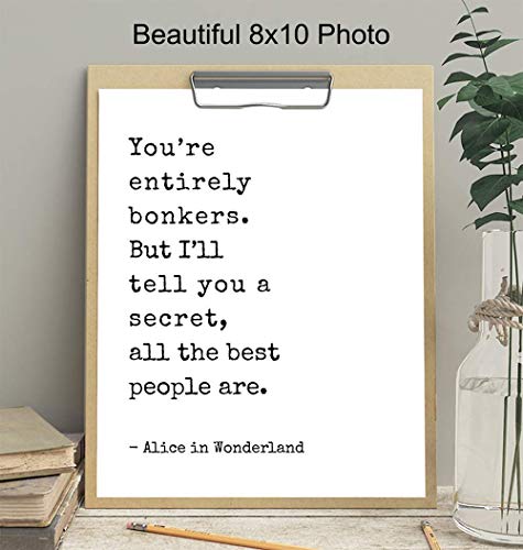 Alice Wonderland decoration - Inspiration Wall Art - Home Office Wall Decor Poster - Encouragement Gift - Funny Quotation for Bedroom, Living room - Cute Saying for Wall Decor UNFRAMED 8x10