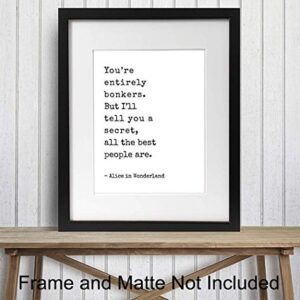 Alice Wonderland decoration - Inspiration Wall Art - Home Office Wall Decor Poster - Encouragement Gift - Funny Quotation for Bedroom, Living room - Cute Saying for Wall Decor UNFRAMED 8x10