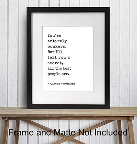 Alice Wonderland decoration - Inspiration Wall Art - Home Office Wall Decor Poster - Encouragement Gift - Funny Quotation for Bedroom, Living room - Cute Saying for Wall Decor UNFRAMED 8x10