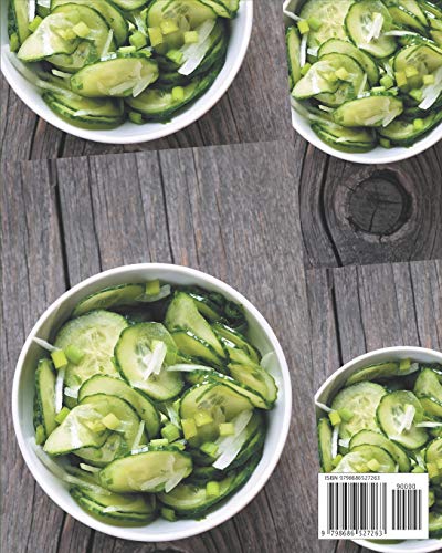 365 Yummy Cucumber Recipes: A Yummy Cucumber Cookbook from the Heart!