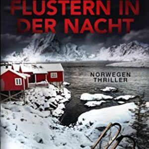 Wie ein Flüstern in der Nacht: Norwegen-Thriller (German Edition)