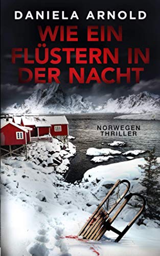 Wie ein Flüstern in der Nacht: Norwegen-Thriller (German Edition)