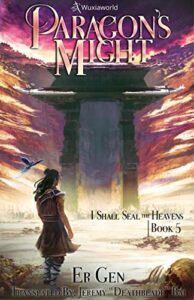 paragon's might: book 5 of i shall seal the heavens