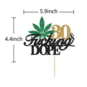 30 & Fucking Dope Birthday Cake Topper, Golden Glitter Marijuan Cake Decor, 420 Birthday, Adult Cannabis / Anniversary Party Supplies for Men or Women