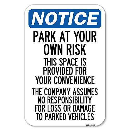 This Space is Provided for Your Convenience - The Company Assumes No Responsibility for Loss or Damage to Parked Vehicles | 12" X 18" Heavy-Gauge Aluminum Rust Proof Parking Sign | Made in The USA