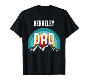 berkeley dad, fathers day 2021 gift t-shirt
