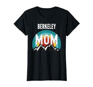 berkeley mom, mothers day 2021 gift t-shirt