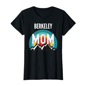 Berkeley Mom, Mothers Day 2021 Gift T-Shirt